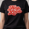 Hey Love romantic streetwear t shirt black tee